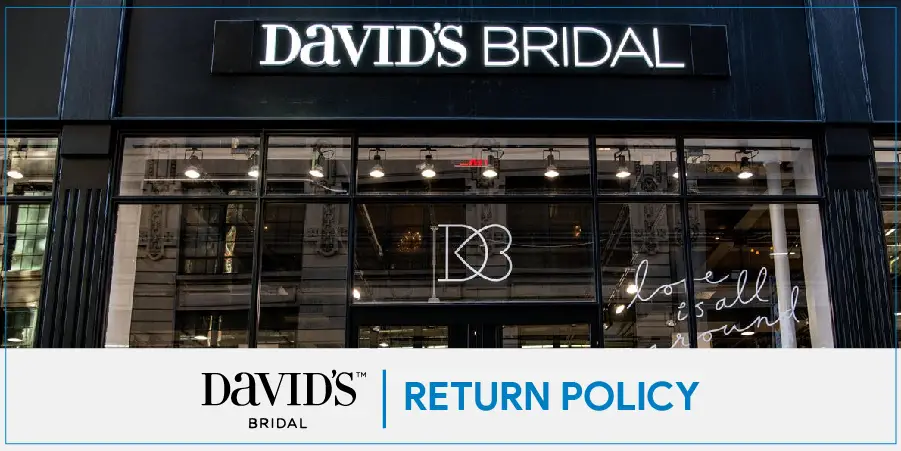 David’s Bridal Return Policy 2022 – From Return, Exchange To Refunds, Know it All
