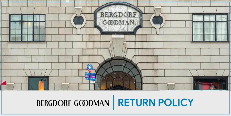 Bergdorf Goodman Return Policy | Easy Return WITHOUT Receipt