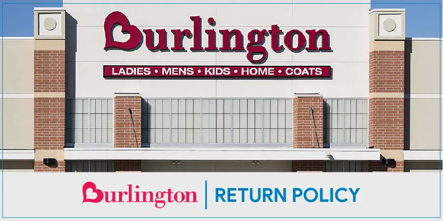 Burlington Coat Factory Return Policy  | Easy RETURN Policy