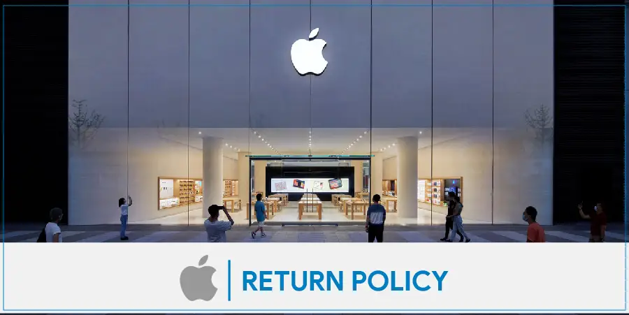 Apple Return Policy | Your Ultimate Shopping Guide For A Hassle-Free Experience