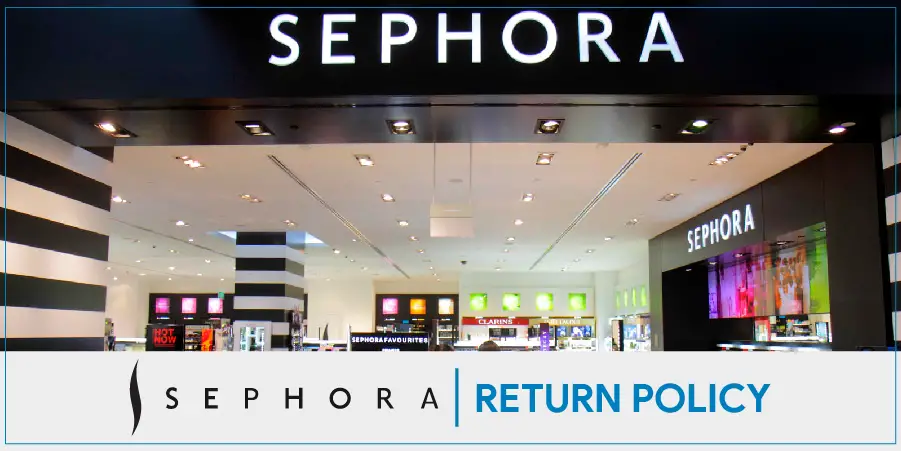 Sephora Return & Exchange Policy | Now Return Your Favourite Makeup Products Easily