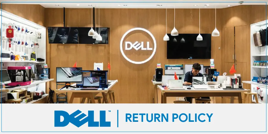 DELL Return Policy 2022 – Now Get Easy Return with Free Shipping For All Your Products