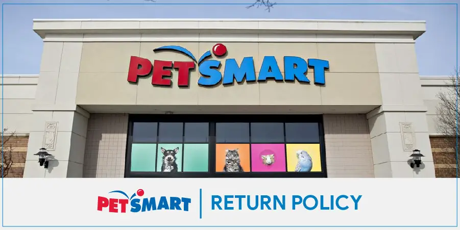 PetSmart Return Policy 2022 | Returning Your Pet Supplies Can Never Be This Easier
