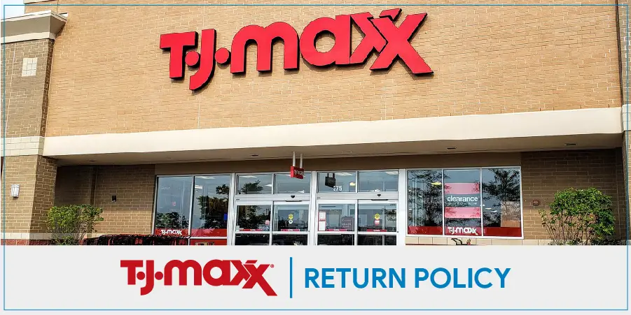 TJ Maxx Return Policy – Everything You Need To Know For Online And In-Store Returns