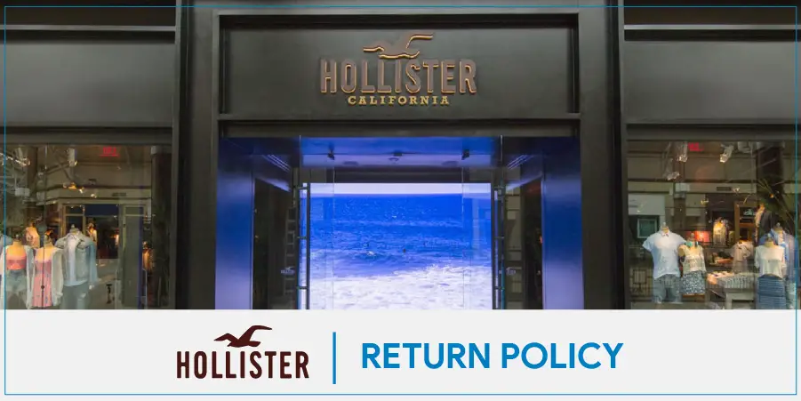 Hollister Return Policy – In-Store & Online Return, Exchange & Refund Explained In Detail