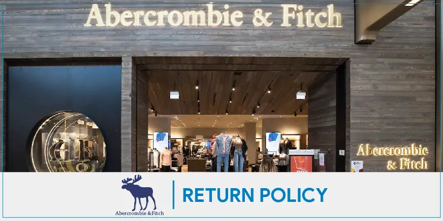 Abercrombie Return Policy Guide For Store & Online Returns Along with the Exceptions