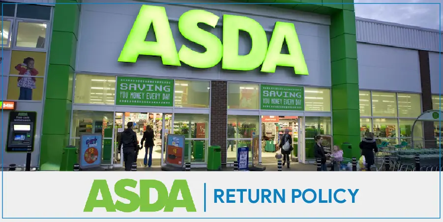 Asda Return Policy – Key Points For Returns on Online Orders