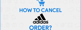 Adidas Cancel Order