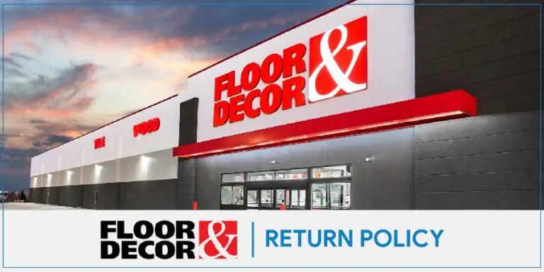 Floor and decor Return Policy