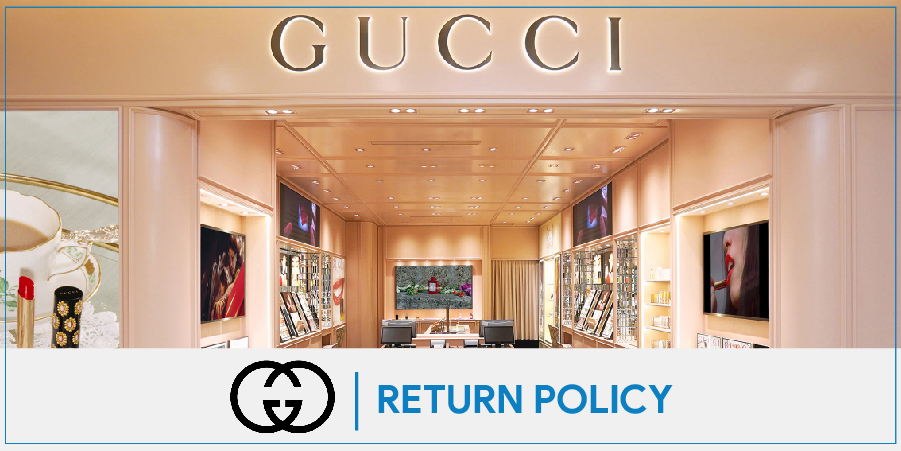 Gucci Return Policy – Completed Guide For Easy Online & In-store Returns in 2022