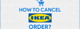 Ikea Cancel Order