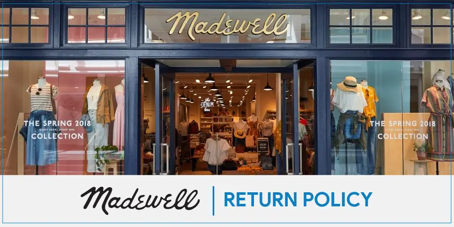 Madewell Return Policy | Domestic & International Returns with or without Receipt