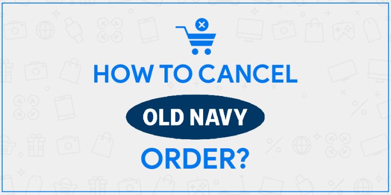Old Navy Cancel Order