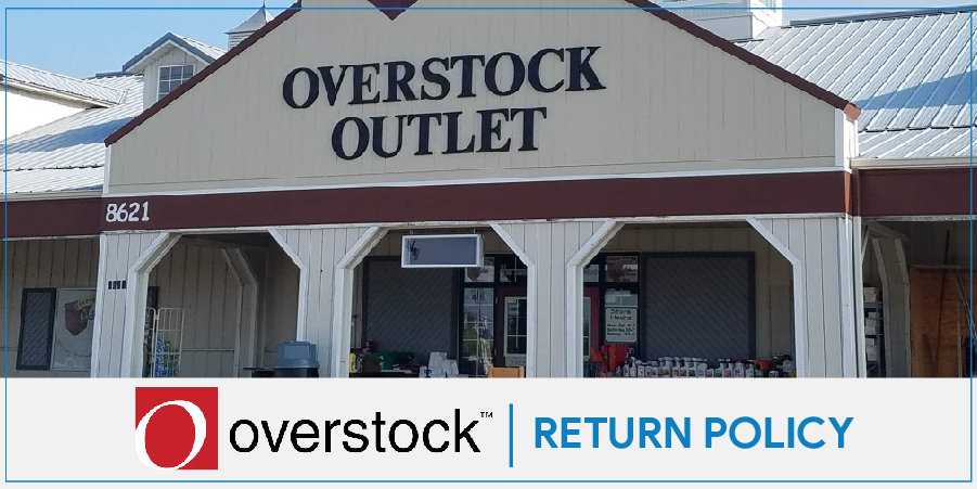 Overstock Return Policy Explained with Complete Process & Exceptions of All Items [2022]
