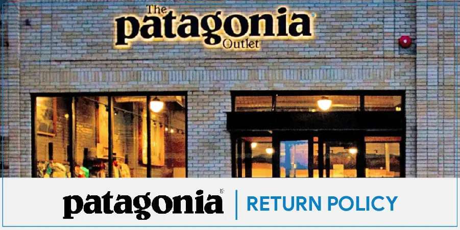 Patagonia Return Policy Process Explained with 2 Simple Ways [Updated]