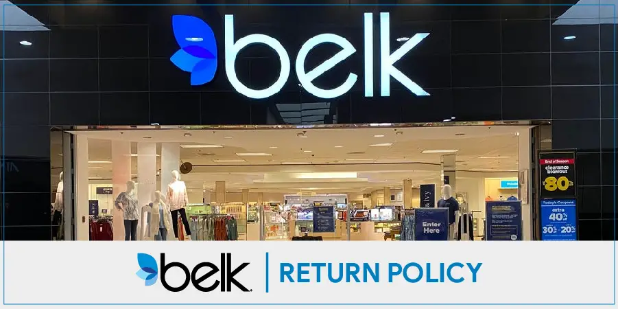 Belk Return & Exchange Policy – Know More About Its Online and In-store Returns