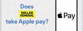 Does Dollar General Take Apple Pay