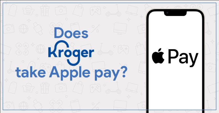 Does Kroger General Take Apple Pay