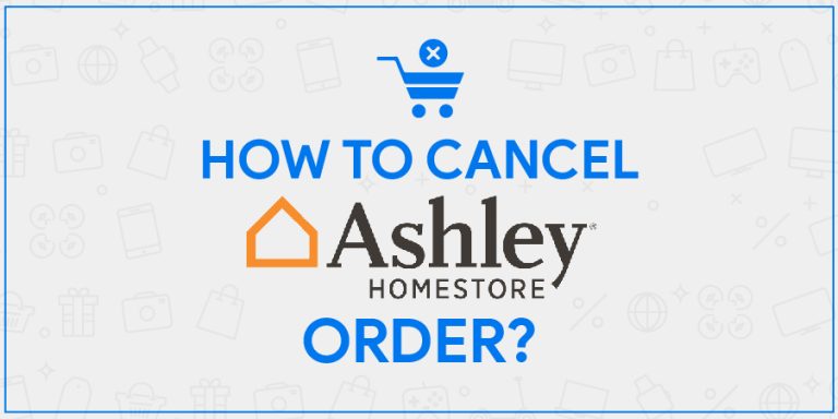 Ashley Furniture Cancel Order