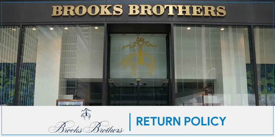 Brooks Brothers Return Policy Guide with Process and Exceptions