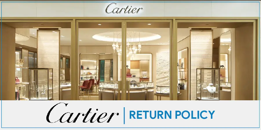 Cartier Return Policy | Successfully Return Your Product & Get A Refund
