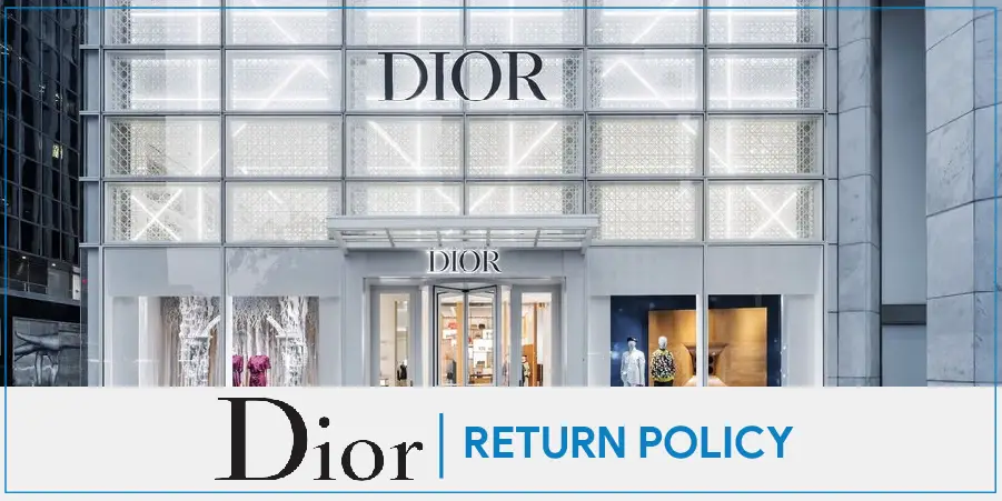 Dior Return Policy Explained with Process and Methods For Easy Exchange & Refund