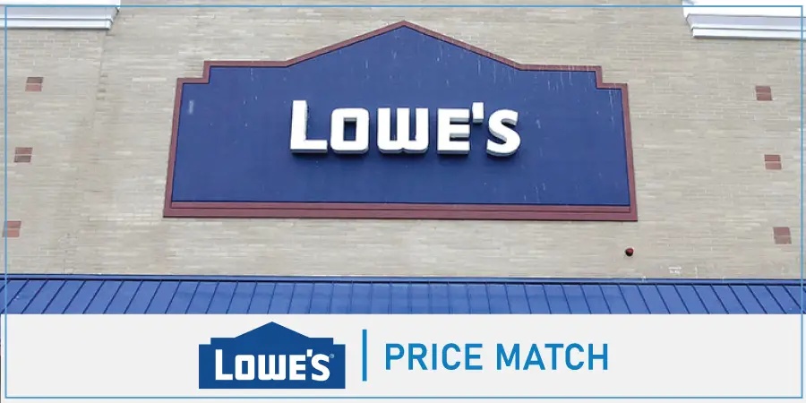 Lowes Price Match Policy Guide, Process & Limitations To Shop & Save Money