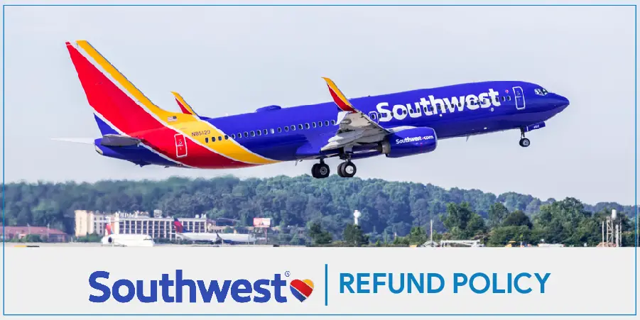 Southwest Airlines Refunds | Process, Methods, and Refund Time