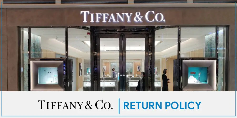 Tiffany Returns Process and Method Explained in Steps with its Exceptions