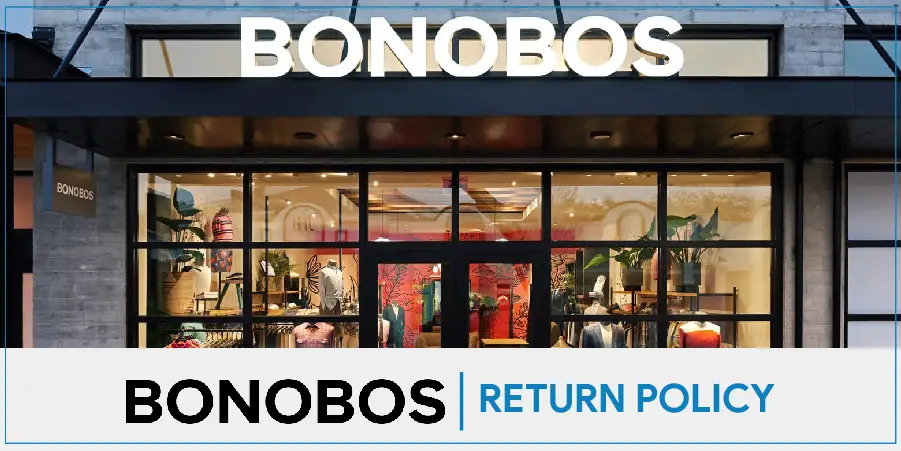 Bonobos Return Policy Process in Detail For Easy Return in Minutes [2022]