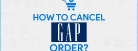 Gap Cancel Order