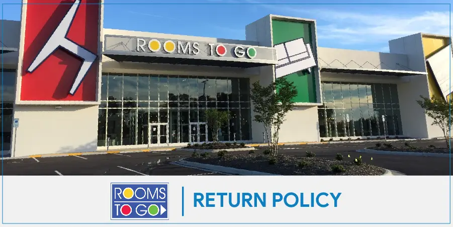 Rooms To Go Return Policy – Eligiblity Criteria for Returns on Showroom & Online Purchases