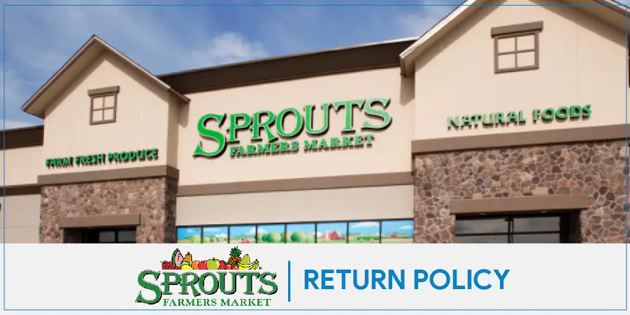 Sprouts Return Policy | Know How To Return Grocery Items In-Store With Exceptions
