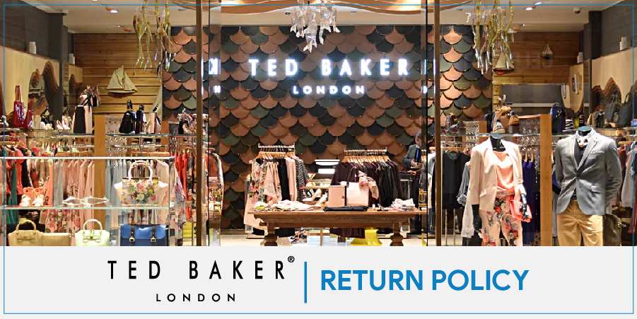 Ted Baker Return Policy | Know How To Make International Returns Easy With Complete Process