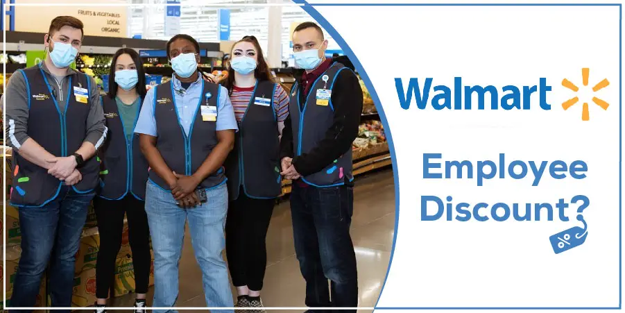 Walmart Employee Discount 2022 with Extra Benefits