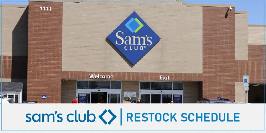 When Does Sams Club Restock? Merchandise Delivery Schedules [2022]