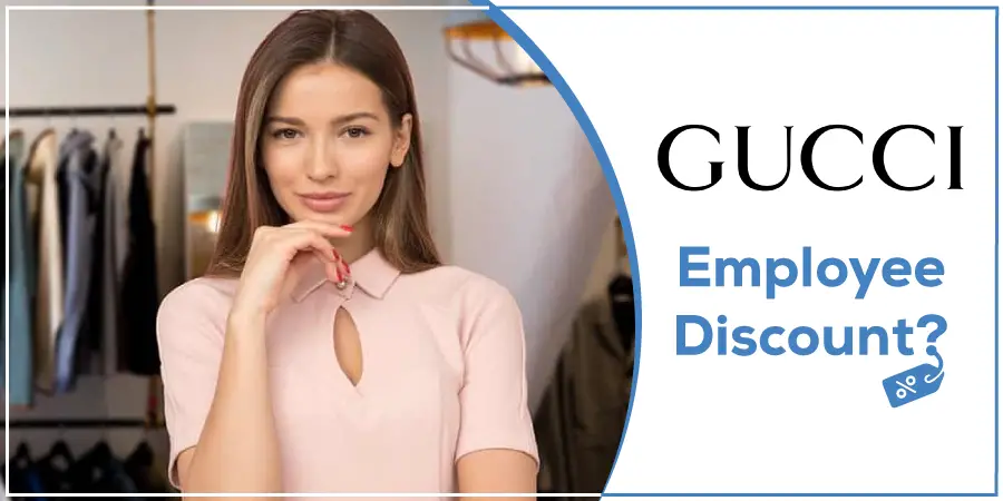 Gucci Employee Discount Eligibility and Complete Process [Updated]