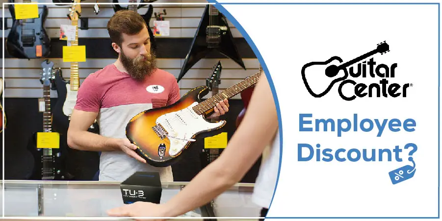 Guitar Center Employee Discount Guide For Full Benefits & Perks