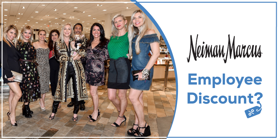 Neiman Marcus Employee Discount Details For Part and Full Time Employees