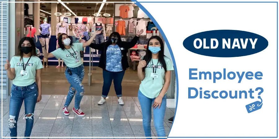 Old Navy Employee Discount Guide Explained with Eligibility and Additional Perks