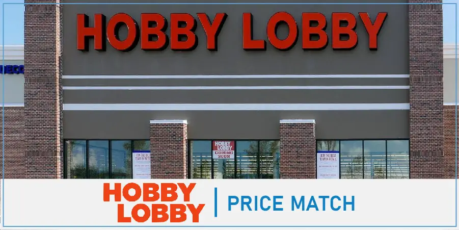 Hobby Lobby Price Match | Find Out The Whole Process with Eligible Competitors